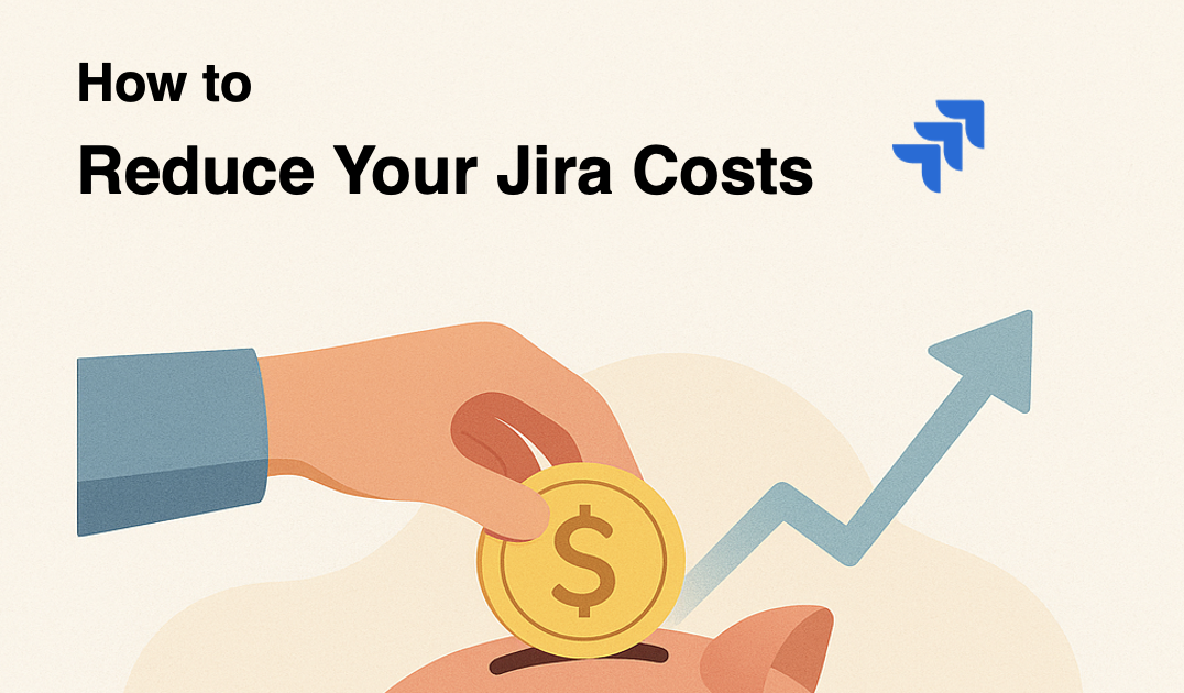 How to Reduce Your Jira Costs